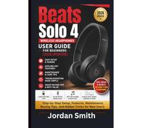 Beats Solo 4 Wireless Headphones user guide for beginners (2026 Updated): Step-by-Step Setup, Features, Maintenance, Buying Tips, and Hidden Tricks for New Users