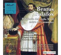 Beatus Palafox. Polifonía del Siglo XVII Entre Dos Mundos (Vol. 26)