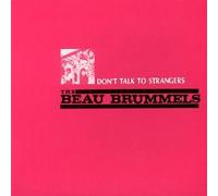 Beau Brummels, the - Don't Talk to Strangers