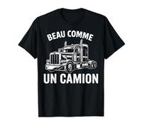 Beau Comme Un Camion Trucker Classic Semi-Truck Driver Camiseta