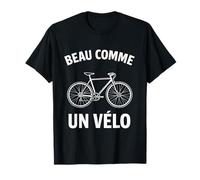 Beau Comme Un Velo Ciclismo Francés Divertido Bicicleta Ciclistas de Carretera Camiseta