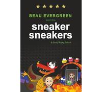 Beau Evergreen and the Sneaker Sneakers