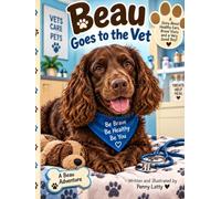 Beau Goes to the Vet (The Adventures of Beau)