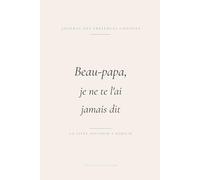 Beau-papa, je ne te l'ai jamais dit: Un livre souvenir à remplir