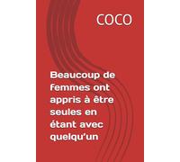 Beaucoup de femmes ont appris à être seules en étant avec quelqu’un