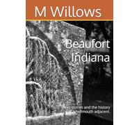 Beaufort Indiana: Short stories and the history of a hellmouth adjacent.