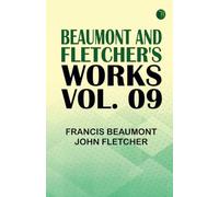 Beaumont and Fletcher's Works Vol. 09