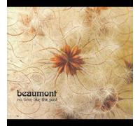 Beaumont - No Time Like The Past [Import]
