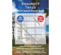 Beaumont Texas Word Search Puzzle Book: Think you know Beaumont, Texas? Puzzles for Adults, Seniors, Teens and Kids. Perfect for Grandparents, ... Christmas Gifts and Stocking Stuffers.