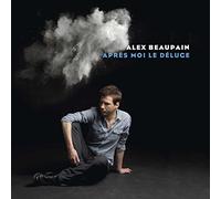 Beaupain, Alex - Apres Moi Le Deluge