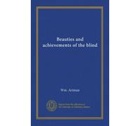 Beauties and achievements of the blind