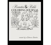 Beauties & Bible: Coloring Book Journal