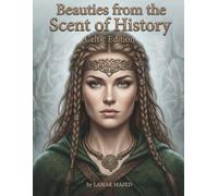 Beauties from the Scent of History - Celtic Edition: Close-Up Portrait Coloring Book of Celtic Warrior Women | 70+ Single-Sided Pages of Knotwork ... Women of Civilization Coloring Series)