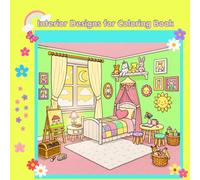 Beautiful and Unique Interior Designs Coloring Book: Unique Designs for Bedrooms, Living Rooms, Kitchens, Bathrooms of Various Countries