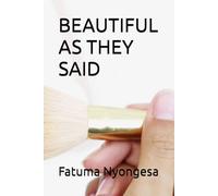 BEAUTIFUL AS THEY SAID