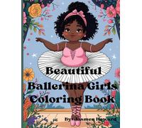 Beautiful Ballerina Girls Coloring Book: Adorable Illustrations for young black ballerina girls