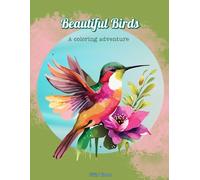 Beautiful Birds: A coloring adventure