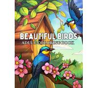 Beautiful Birds Adult Coloring Book: 102 Page Birds coloring book Beautiful Birds Designs Easy Large Print Coloring Pages for Seniors, Beginners, Women.