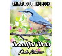 Beautiful Birds: An Adult Coloring Book with 50 Relaxing Images of Peacocks, Hummingbirds, Parrots, Flamingos, Robins, Eagles, Owls, and More!