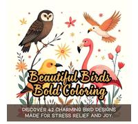 Beautiful Birds Bold Coloring: Cute coloring book for kids, coloring book for adults, kawaii coloring book, Coloring Book for Adults and Kids, Bold and Easy