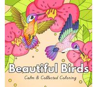 Beautiful Birds: Calm & Collected Coloring