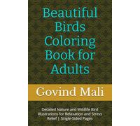 Beautiful Birds Coloring Book for Adults: Detailed Nature and Wildlife Bird Illustrations for Relaxation and Stress Relief | Single-Sided Pages