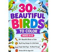 Beautiful Birds Coloring Book for Kids: 30+ Fun & Easy Bird Coloring Pages for Ages 6-8