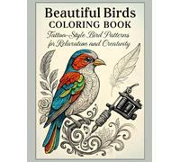 Beautiful Birds Coloring Book: Tattoo-Style Bird Patterns for Relaxation and Creativity