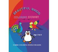 Beautiful Birds Coloring Journey: A Bird Coloring Book for Kids: Age 3 to 5