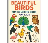 Beautiful Birds Fun Coloring book For kids: Large Birds Easy Coloring for kids Ages 3+