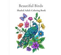 Beautiful Birds: Shaded Adult Coloring Book