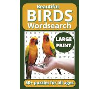 Beautiful Birds Wordsearch: Easy, relaxing bird themed wordsearch book for all ages