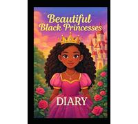 Beautiful Black Princesses Diary - With Hidden Princesses & Coloring Pages!