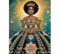 Beautiful Black Queens: AN AFFIRMATION COLORING BOOK