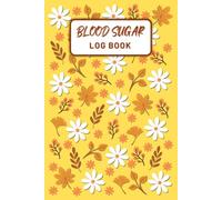 Beautiful Blood Sugar Log Book: Glucose Tracker for 106 Weeks - 2 Years. Daily Tables with Before and After Meal Readings and Notes. For Type 1 and Type 2 Diabetics