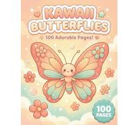 Beautiful Butterflies: Relaxing Coloring Book for Adults and Teens with 100 Pages featuring Floral Designs, Cute Fairies, and Intricate Mandalas for Stress Relief (Kawaii Creatures Series)