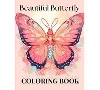 Beautiful Butterfly Coloring Book: Let Your Creativity Take Flight with Stunning Butterfly Designs!