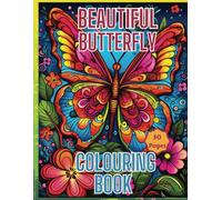 Beautiful Butterfly Colouring Book for Woman: Let Nature bring you Joy with these beautiful Butterfly colouring pages