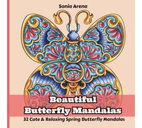 Beautiful Butterfly Mandalas: 32 Cute & Relaxing Spring Butterfly Mandalas
