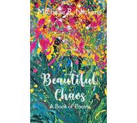 Beautiful Chaos A Book of Poetry