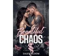 Beautiful Chaos: Dark Mafia Romance - Deutsche Ausgabe: 2 (Beautifully Broken - Deutsche Ausgabe)