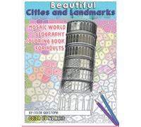 Beautiful Cities and Landmarks Color By Number - Mosaic World Geography Coloring Book for Adults: 2 (Adult Color By Number)