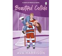 Beautiful Collide: The Ice Hockey Romance Series Taking TikTok by Storm: 3 (Redville Saints, 3)