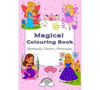 Beautiful colouring book with mermaids, fairies and princesses for girls: Large, clear outlines