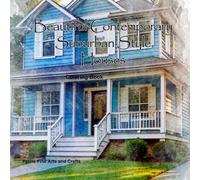 Beautiful Contemporary Suburban Style Houses Coloring Book (American Architectural Styles)