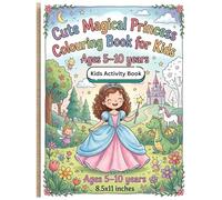 Beautiful Cute Princess Coloring Book for Kids Ages 5-10: Step into a magical world of princesses, castles, and fairytale adventures with this delightful coloring book designed for children ages 5-10!