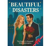 BEAUTIFUL DISASTERS: A delightful coloring book full of romantic couple moments, lighthearted disasters, and the cozy magic of real love