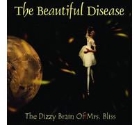 Beautiful Disease - The Dizzy Brain of Mrs. Bliss [Import]