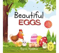 Beautiful Eggs: An Easter story book of a quest to lay the perfect egg