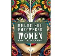 Beautiful Empowered Women , Adult Coloring Book: Stress Relief with 44 Inspiring Portraits with Motivational Quotes